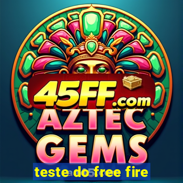 teste do free fire